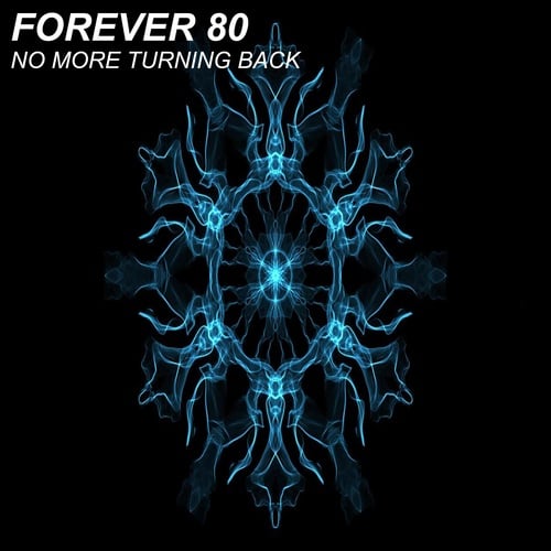 Forever 80-No More Turning Back
