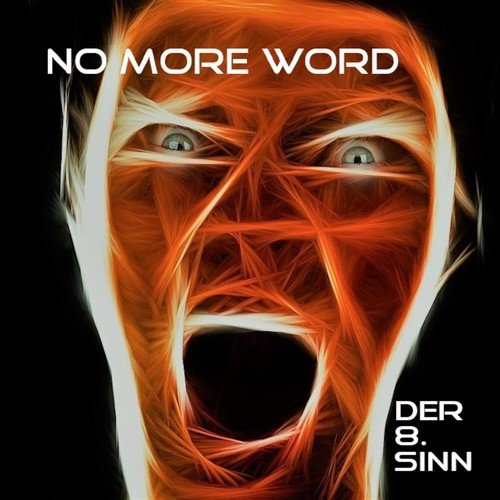 Der 8. Sinn-No MORE WORD