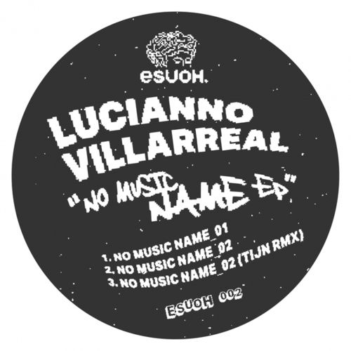 Lucianno Villarreal, TIJN-No Music Name EP