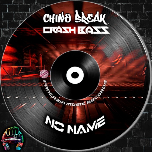 Crash Bass, ChinoBreak-No Name