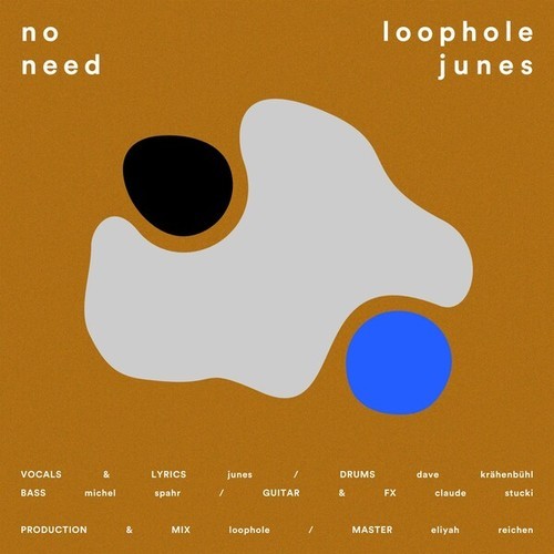 Loophole, Junes, James Gruntz-No Need