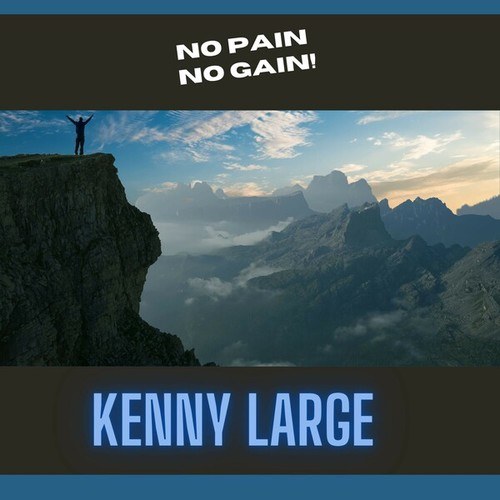 Kenny Large-No Pain No Gain! (Extended Mix)