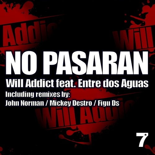 Will Addict Feat. Entre Dos Aguas-No Pasaran