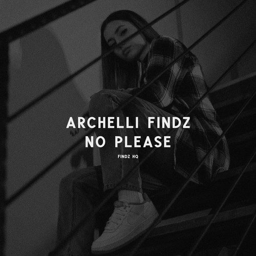 Archelli Findz-No Please