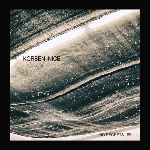 Korben Nice-No Regrets EP