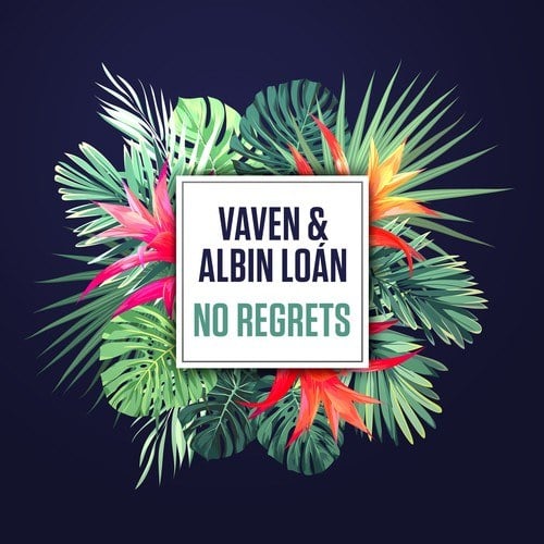 Vaven, Albin Loán-No Regrets
