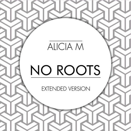 Alicia M-No Roots Rmx
