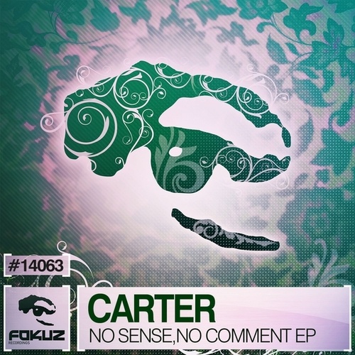 Carter-No Sense, No Comment EP