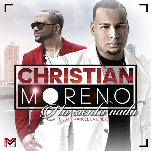 Christian Moreno, Juan Manuel La Línea-No Siento Nada