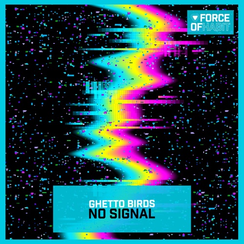 Ghetto Birds-No Signal