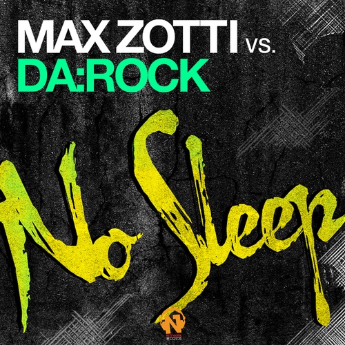 Da:Rock, Max Zotti, Max Zotti & Daniel Chord-No Sleep