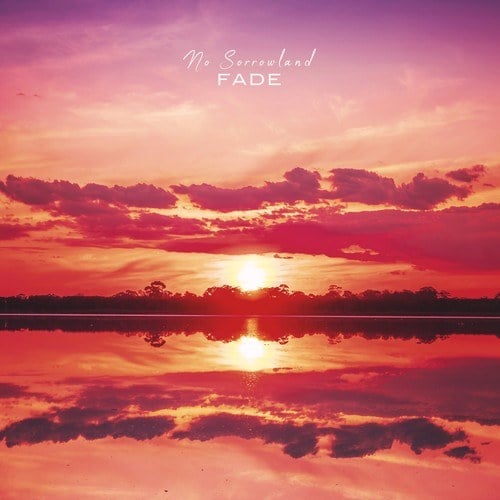 Fade-No Sorrowland