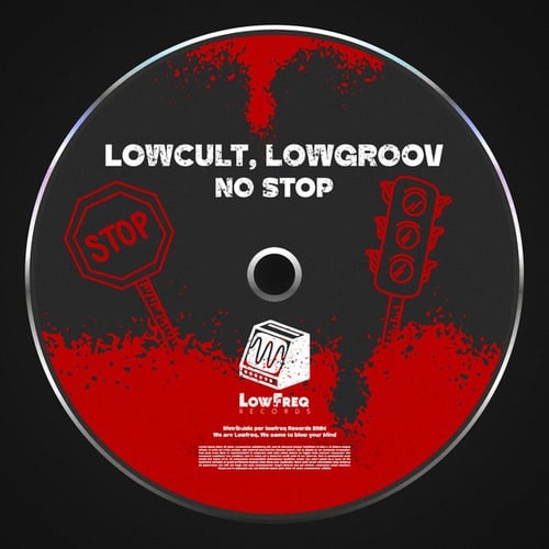 Lowcult, Lowgroov-No Stop