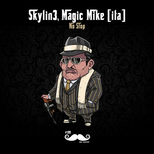 Skylin3, Magic Mike (ITA)-No Stop