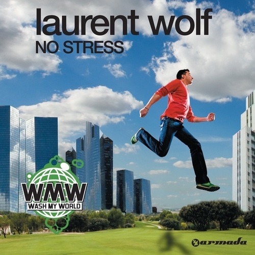 Laurent Wolf, Eric Carter, Anton Wick, Ortega & Gold, Jeremy Hills-No Stress