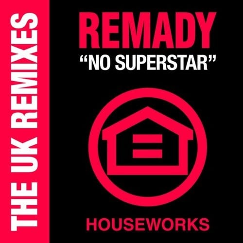 Remady, Danny Dove, Steve Smart, Daz Bailey, Ugo Platana, Calverton-No Superstar (The U.K. Remixes)