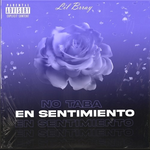 Lil Brray-No taba en sentimiento