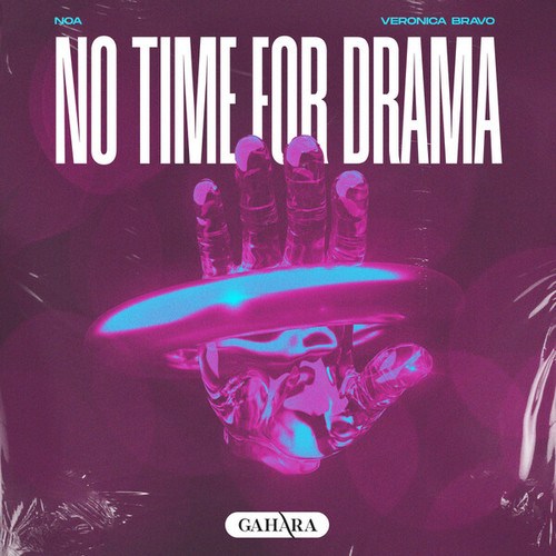 Noa, Veronica Bravo-No Time For Drama
