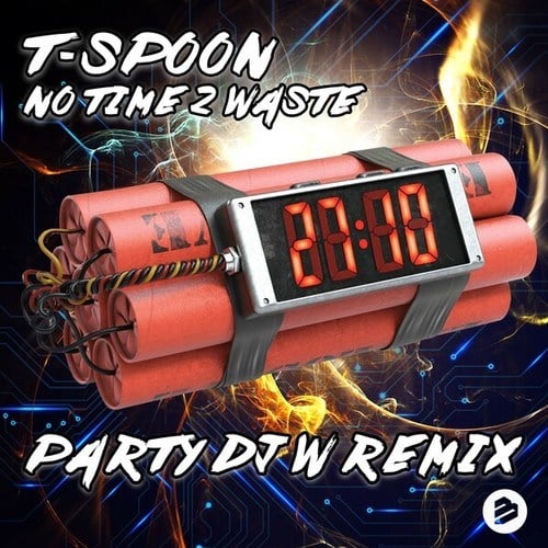 No Time to Waste (Party DJ W Remixes)