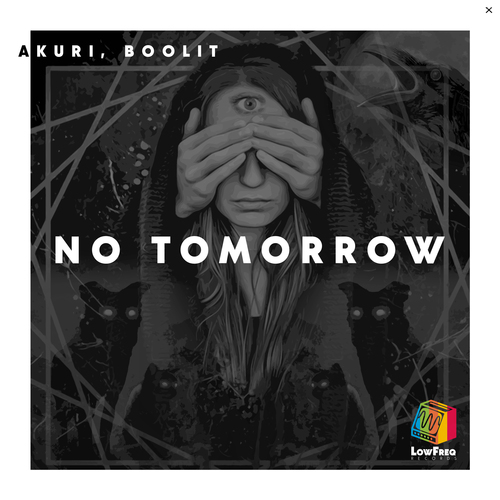 BOOLIT, AKURI-No Tomorrow
