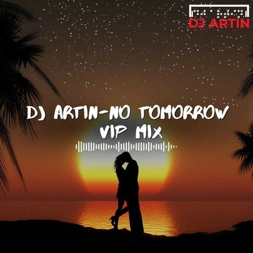 No Tomorrow (VIP Mix)