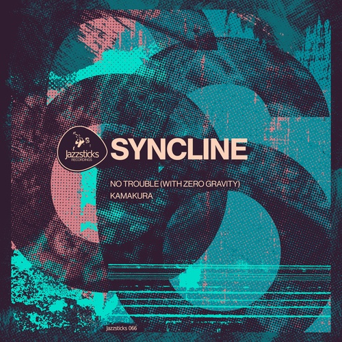 Syncline, Zero Gravity-No Trouble / Kamakura