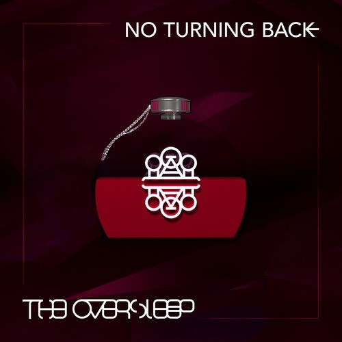 The Oversleep-No Turning Back