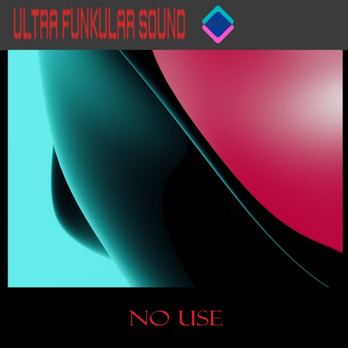 Ultra Funkular Sound-No Use
