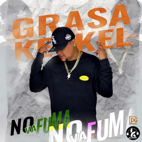 La Grasa Keykel, DJ Kiko El De Lo Alka, Danger Boy-NO VA FUMA