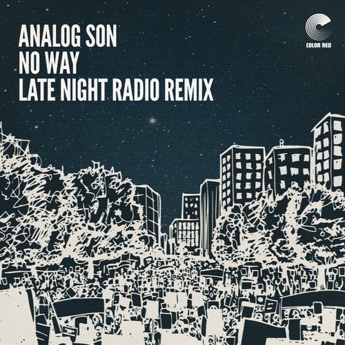 Analog Son, Late Night Radio-No Way