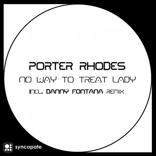Porter Rhodes-No Way  To Treat Lady