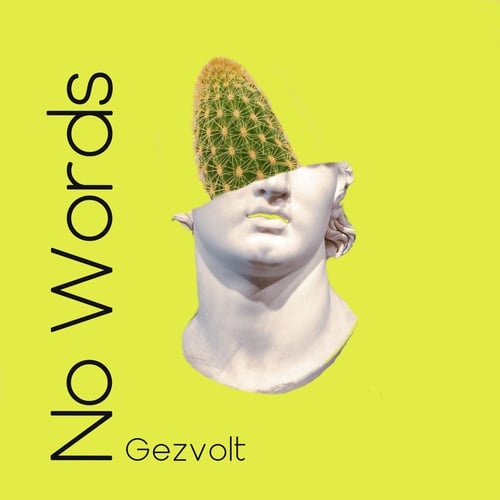 Gezvolt-No Words