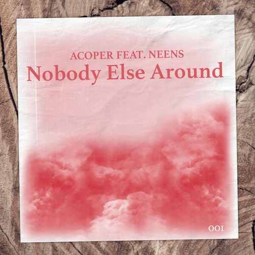 Nobody Else Around