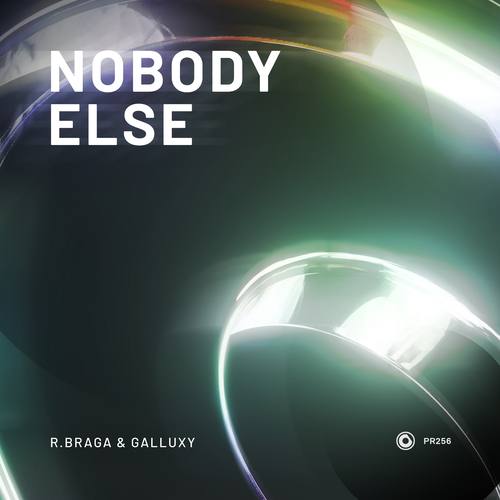 R.Braga, Galluxy-Nobody Else
