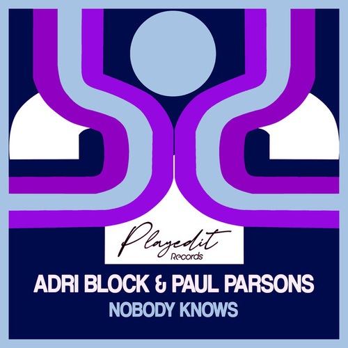 Paul Parsons, Adri Block-Nobody Knows