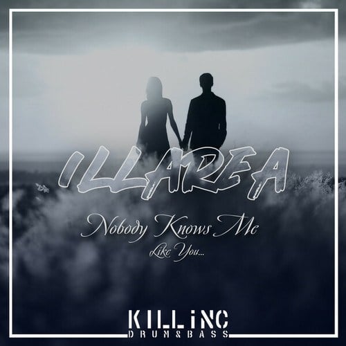 Illarea-Nobody Knows Me Like You