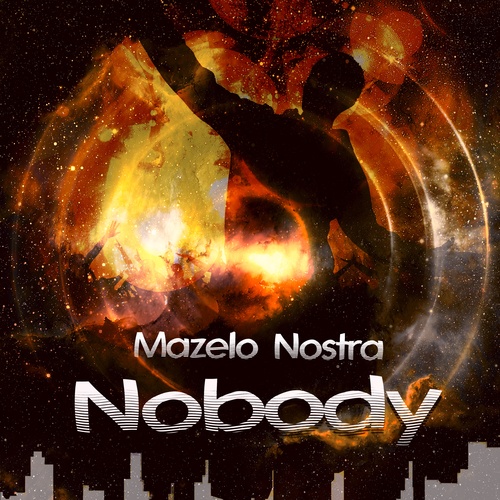 Mazelo Nostra-Nobody