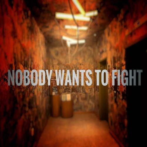 Nobody Wants To Fight