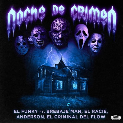 El Funky, Brebaje Man, EL RACIÈ, Anderson, El Criminal Del Flow-NOCHE DE CRÍMEN