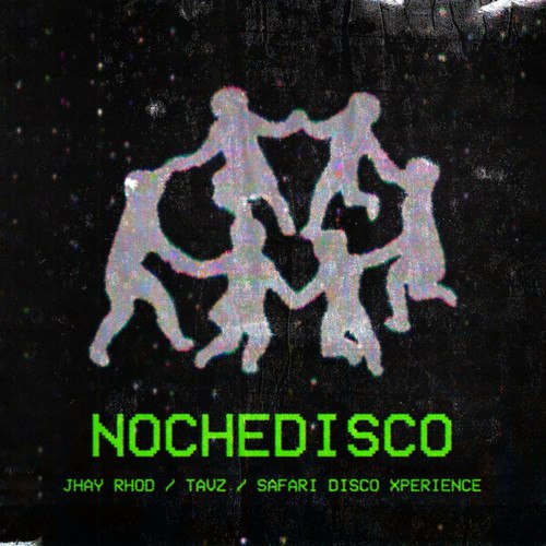 JHAY RHOD, Tavz, Safari Disco Xperience-NOCHE DISCO