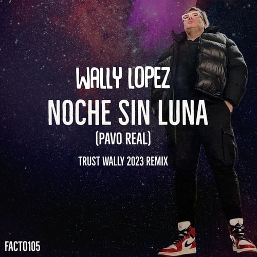 Wally Lopez-Noche Sin Luna (Trust Wally 2023 Remix)