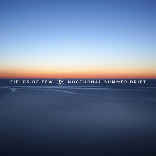Fields Of Few-Nocturnal Summer Drift
