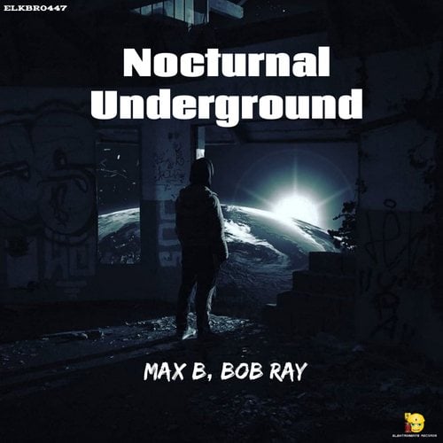 Max B, Bob Ray-Nocturnal Underground