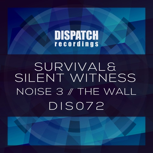 Survival, Silent Witness-Noise 3 / The Wall