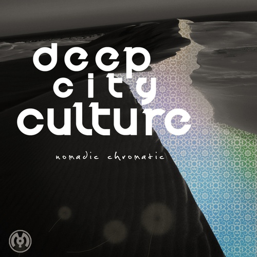 Deep City Culture-Nomadic Chromatic