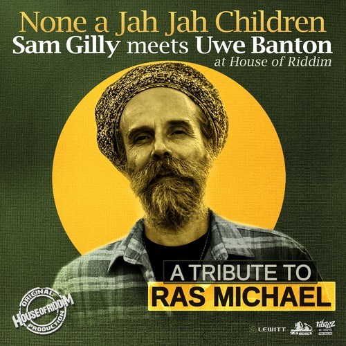 None a Jah Jah Children ( A Tribute to Ras Michael)