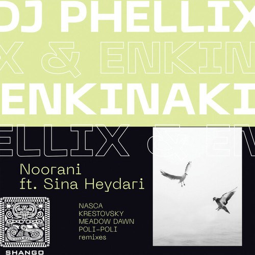 DJ Phellix, ENKINAKI, Sina Heydari, Krestovsky, Meadow Dawn, Nasca, Poli-Poli-Noorani