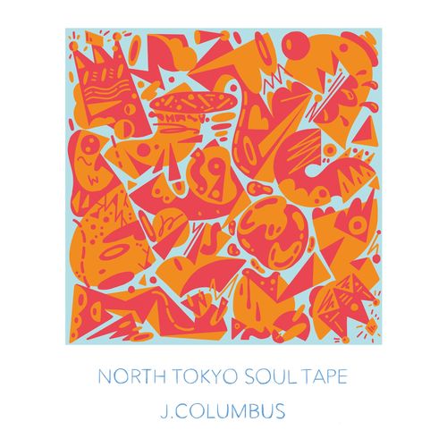 J.COLUMBUS, 仙人掌, KING104, CENJU, QUIETDAWN-NORTH TOKYO SOUL TAPE