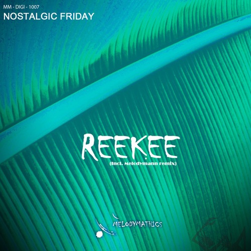 Reekee, Melodymann-Nostalgic Friday EP