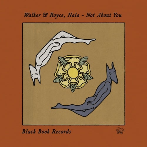 Walker & Royce, Nala-Not About You